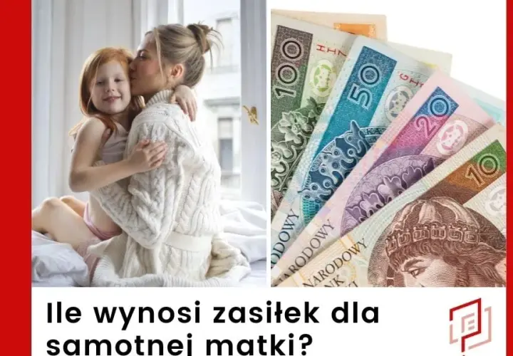 Ile wynosi zasiłek dla samotnej matki? Sprawdź, ile możesz otrzymać i jak go zdobyć